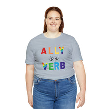 Load image into Gallery viewer, Ally is a Verb Rainbow Unisex Tee