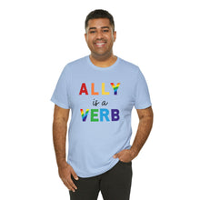 Load image into Gallery viewer, Ally is a Verb Rainbow Unisex Tee