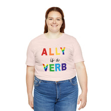 Load image into Gallery viewer, Ally is a Verb Rainbow Unisex Tee