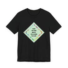 Load image into Gallery viewer, No War but Class War Unisex T-Shirt