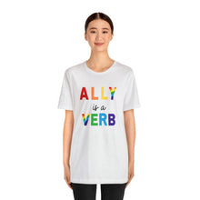 Load image into Gallery viewer, Ally is a Verb Rainbow Unisex Tee