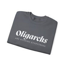 Load image into Gallery viewer, Oligarchs are Ruining Everything Unisex Crewneck Sweatshirt