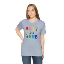 Load image into Gallery viewer, Ally is a Verb Rainbow Unisex Tee
