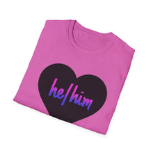 Load image into Gallery viewer, He / Him Pronoun Unisex T-Shirt