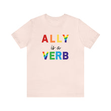 Load image into Gallery viewer, Ally is a Verb Rainbow Unisex Tee