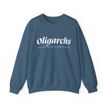 Load image into Gallery viewer, Oligarchs are Ruining Everything Unisex Crewneck Sweatshirt