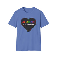 Load image into Gallery viewer, Abortion is Health Care Unisex T-Shirt