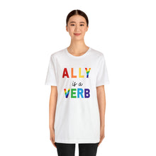 Load image into Gallery viewer, Ally is a Verb Rainbow Unisex Tee
