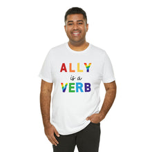 Load image into Gallery viewer, Ally is a Verb Rainbow Unisex Tee
