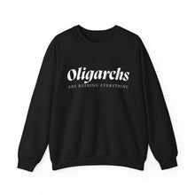 Load image into Gallery viewer, Oligarchs are Ruining Everything Unisex Crewneck Sweatshirt