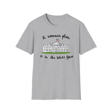 Load image into Gallery viewer, A Woman’s Place is in the White House Unisex T-Shirt