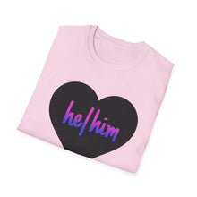 Load image into Gallery viewer, He / Him Pronoun Unisex T-Shirt