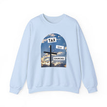Load image into Gallery viewer, Tax the Churches Unisex Sweatshirt