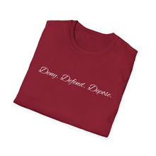 Load image into Gallery viewer, Deny Defend Depose T-Shirt