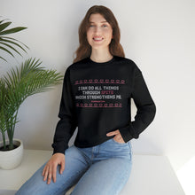 Load image into Gallery viewer, I Can Do All Things Through Spite Which Strengthens Me Unisex Crewneck Sweatshirt