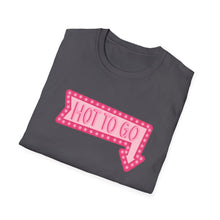 Load image into Gallery viewer, Hot to Go Unisex T-Shirt
