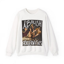 Load image into Gallery viewer, Abolish Fraternities Unisex Sweatshirt