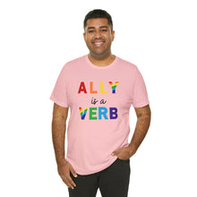Load image into Gallery viewer, Ally is a Verb Rainbow Unisex Tee