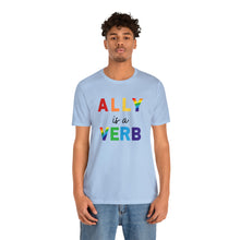 Load image into Gallery viewer, Ally is a Verb Rainbow Unisex Tee
