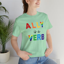 Load image into Gallery viewer, Ally is a Verb Rainbow Unisex Tee