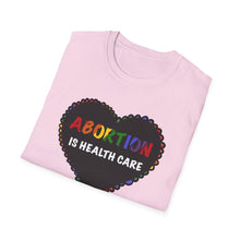 Load image into Gallery viewer, Abortion is Health Care Unisex T-Shirt