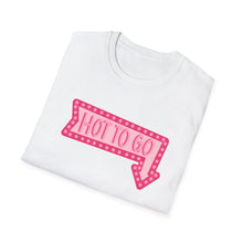 Load image into Gallery viewer, Hot to Go Unisex T-Shirt