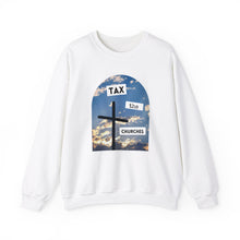 Load image into Gallery viewer, Tax the Churches Unisex Sweatshirt