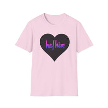 Load image into Gallery viewer, He / Him Pronoun Unisex T-Shirt