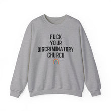 Load image into Gallery viewer, Fuck Your Discriminatory Church Sweatshirt