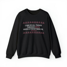 Load image into Gallery viewer, I Can Do All Things Through Spite Which Strengthens Me Unisex Crewneck Sweatshirt
