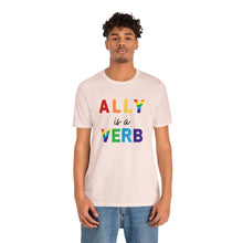 Load image into Gallery viewer, Ally is a Verb Rainbow Unisex Tee