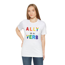 Load image into Gallery viewer, Ally is a Verb Rainbow Unisex Tee