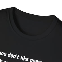 Load image into Gallery viewer, If You Don’t Like Queer Art, Look Away Like You Do for Genoc*de Unisex T-Shirt