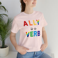 Load image into Gallery viewer, Ally is a Verb Rainbow Unisex Tee