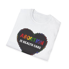 Load image into Gallery viewer, Abortion is Health Care Unisex T-Shirt
