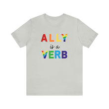 Load image into Gallery viewer, Ally is a Verb Rainbow Unisex Tee