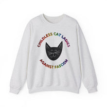 Load image into Gallery viewer, Childless Cat Ladies Against Fascism Unisex Sweatshirt