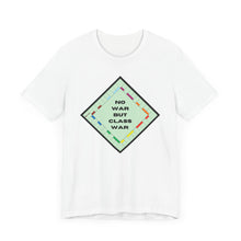 Load image into Gallery viewer, No War but Class War Unisex T-Shirt