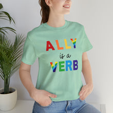 Load image into Gallery viewer, Ally is a Verb Rainbow Unisex Tee