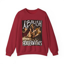 Load image into Gallery viewer, Abolish Fraternities Unisex Sweatshirt