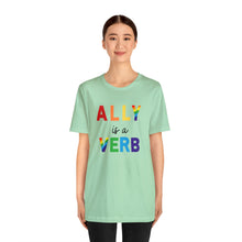 Load image into Gallery viewer, Ally is a Verb Rainbow Unisex Tee