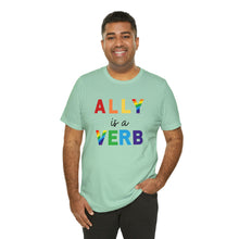 Load image into Gallery viewer, Ally is a Verb Rainbow Unisex Tee