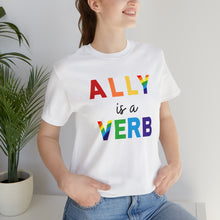 Load image into Gallery viewer, Ally is a Verb Rainbow Unisex Tee