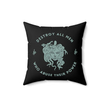 Load image into Gallery viewer, Medusa Destroy All Men Who Abuse Their Power Pillow