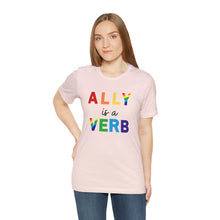 Load image into Gallery viewer, Ally is a Verb Rainbow Unisex Tee