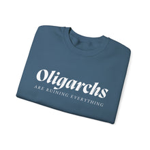 Load image into Gallery viewer, Oligarchs are Ruining Everything Unisex Crewneck Sweatshirt