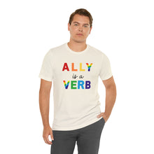 Load image into Gallery viewer, Ally is a Verb Rainbow Unisex Tee