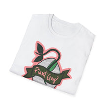 Load image into Gallery viewer, Plant Gay Unisex T-Shirt