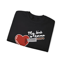 Load image into Gallery viewer, My Kink is Karma Sweatshirt