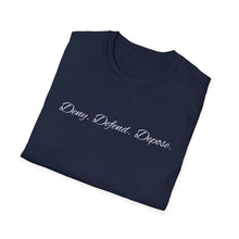 Load image into Gallery viewer, Deny Defend Depose T-Shirt